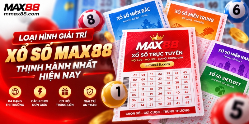 Loại hình giải trí xổ số MAXX88 thịnh hành nhất hiện nay